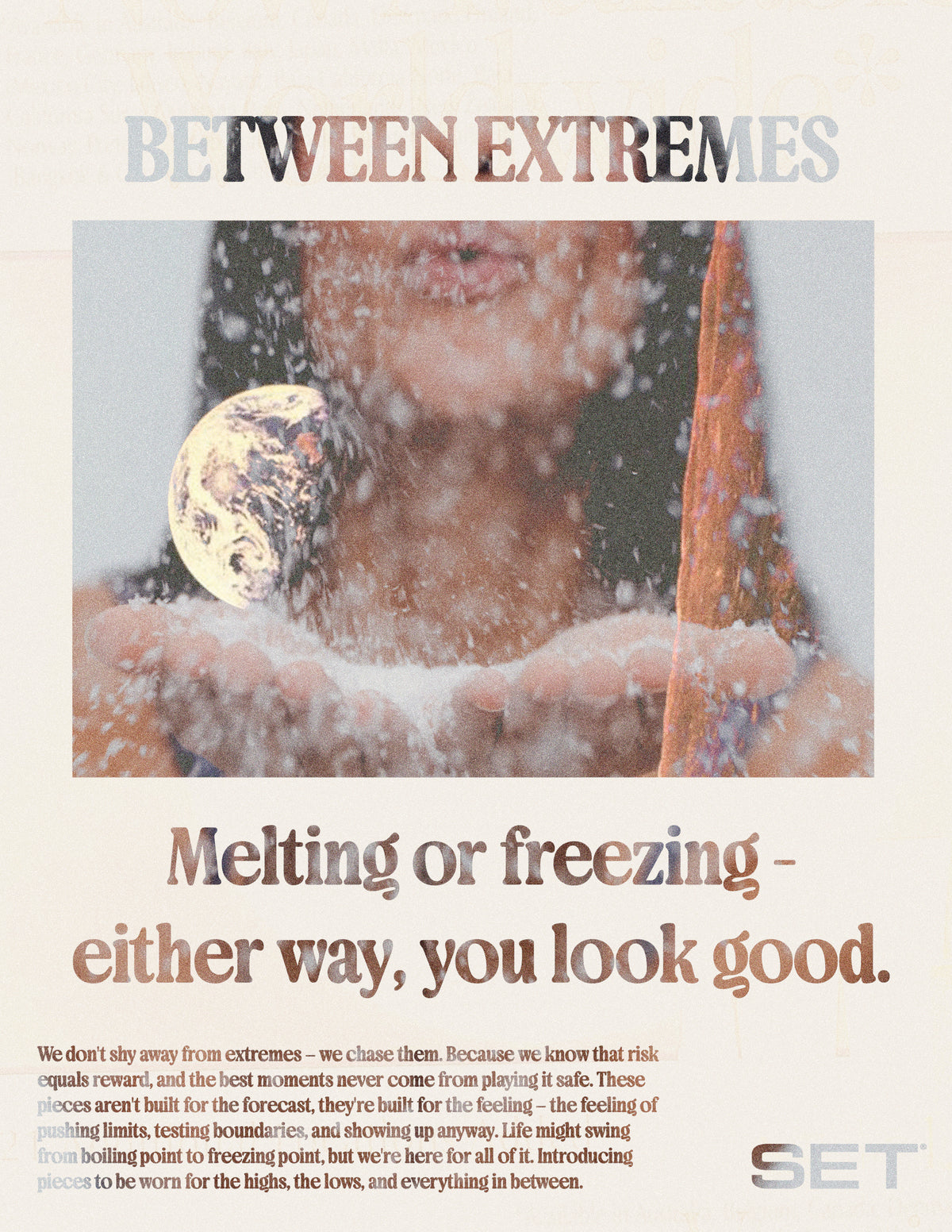 Poster showing a person blowing snow with a small Earth above cupped hands; headline 'BETWEEN EXTREMES' and tagline 'Melting or freezing - either way, you look good.' SET logo.